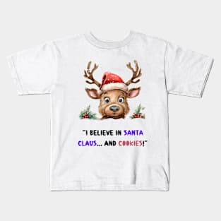 “I believe in Santa Claus... and cookies!” Kids T-Shirt